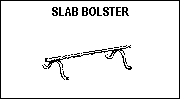Slab Bolster